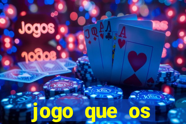 jogo que os famosos jogam para ganhar dinheiro